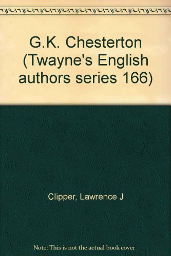 G. K. Chesterton, (Twayne's English authors series)