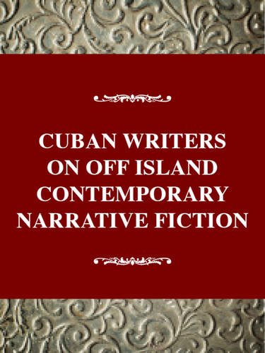 World Authors Series: Cuban Writers on and off the Island (Twayne's World Authors Series)