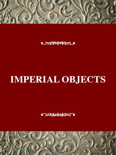 English Authors Series: Imperial Objects: Victorian Women's Emigration and the Unauthorized Imperial Experience (Twayne's Feminist Impact on the Arts & Sciences)
