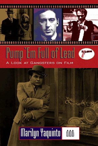 Pump 'em Full of Lead! (Filmmakers Series)