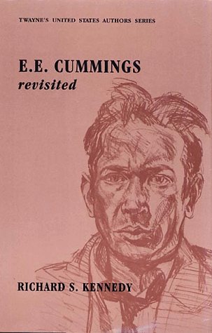 United States Authors Series: E. E. Cummings Revisited (Twayne's United States Authors Series)