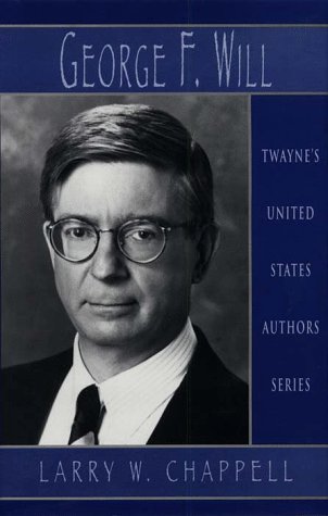United States Authors Series: George Will (Twayne's United States Authors Series)
