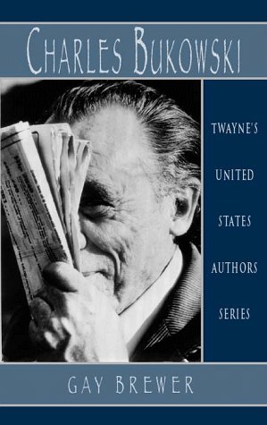 United States Authors Series: Charles Bukowski (Twayne's United States Authors Series)