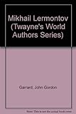 Mikhail Lermontov (Twayne's World Authors Series)