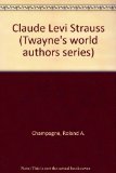 Claude Lévi-Strauss (Twayne's World Authors Series, No. 792, French Literature)
