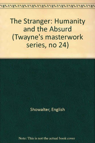 The Stranger: Humanity and the Absurd (Twayne's Masterwork Studies)