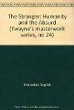 The Stranger: Humanity and the Absurd (Twayne's Masterwork Studies)