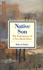 Native Son: The Emergence of a New Black Hero (Twayne's Masterwork Studies: No. 77)