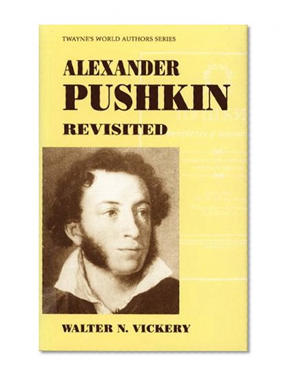 World Authors Series: Alexander Pushkin (Twayne's World Authors Series)