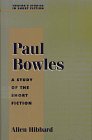 Studies in Short Fiction Series: Paul Bowles (Twayne's Studies in Short Fiction)