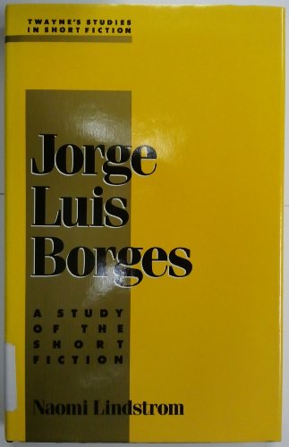 Jorge Luis Borges: A Study of the Short Fiction (Twayne's Studies in Short Fiction)