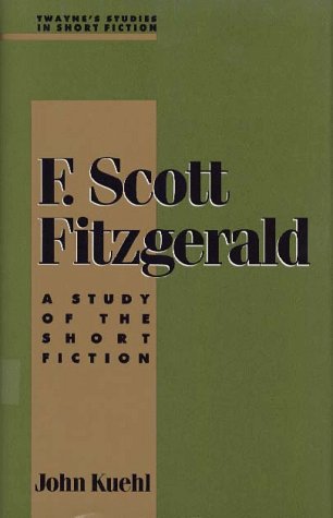 Studies in Short Fiction Series: F. Scott Fitzgerald (Twayne's Studies in Short Fiction)