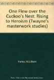 One Flew over the Cuckoo's Nest: Rising to Heroism (Twayne's Masterwork Studies)