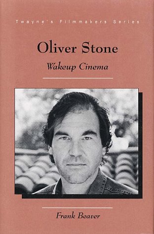 Oliver Stone: Wakeup Cinema (Twayne's Filmmakers)