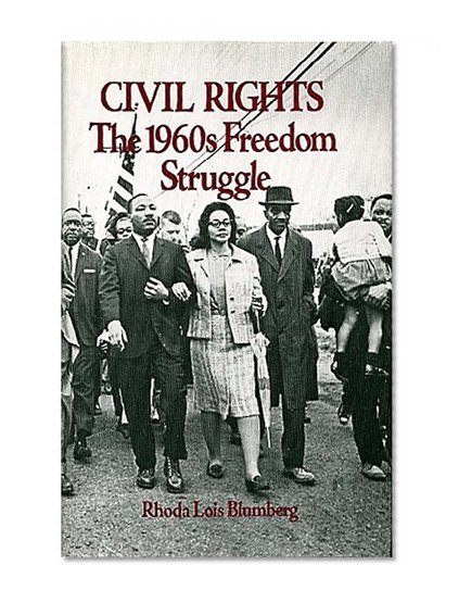 Social Movements Past and Present Series: Civil Rights: The 1960s Freedom Struggle, Revised Edition
