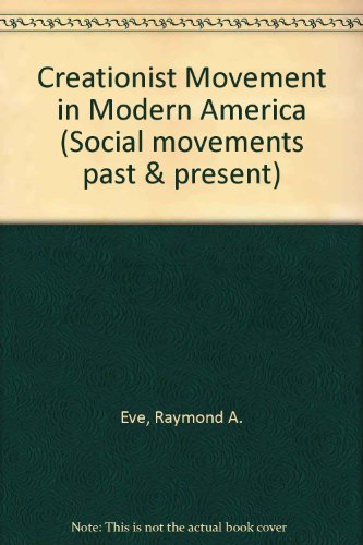 Creationist Movement in Modern America (Social Movements Past and Present)