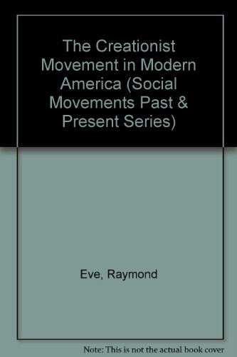 The Creationist Movement in Modern America (Social Movements Past and Present)