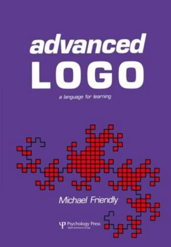 Advanced Logo: A Language for Learning (Computer Science for the Behavioral Sciences Series)