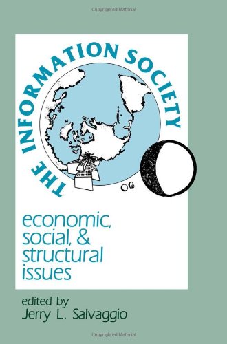 The Information Society: Economic, Social, and Structural Issues (Routledge Communication Series)