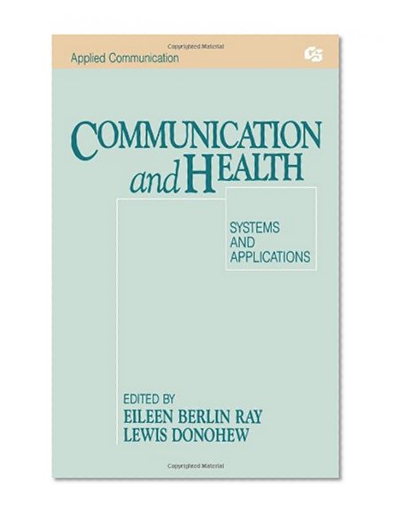 Communication and Health: Systems and Applications (Routledge Communication Series)