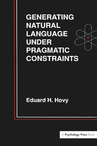 Generating Natural Language Under Pragmatic Constraints