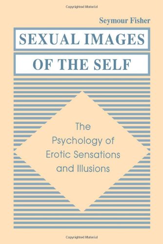 Sexual Images of the Self: the Psychology of Erotic Sensations and Illusions
