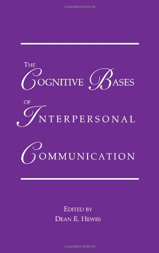The Cognitive Bases of Interpersonal Communication (Routledge Communication Series)