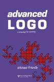 Advanced Logo: A Language for Learning (Computer Science for the Behavioral Sciences Series)