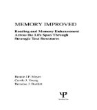 Memory Improved: Reading and Memory Enhancement Across the Life Span Through Strategic Text Structures