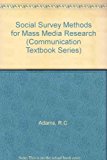 Social Survey Methods for Mass Media Research (Routledge Communication Series)