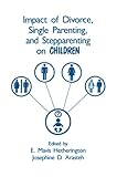Impact of Divorce, Single Parenting and Stepparenting on Children: A Case Study of Visual Agnosia