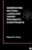 Generating Natural Language Under Pragmatic Constraints