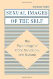 Sexual Images of the Self: the Psychology of Erotic Sensations and Illusions