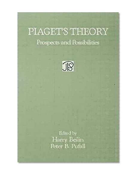 Piaget's Theory: Prospects and Possibilities (Jean Piaget Symposia Series)