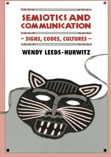 Semiotics and Communication: Signs, Codes, Cultures (Routledge Communication Series)