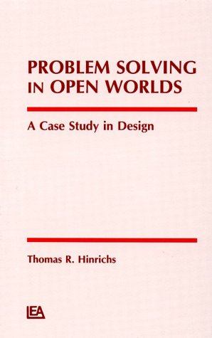 Problem Solving in Open Worlds: A Case Study in Design