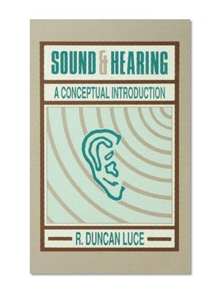 Sound & Hearing: A Conceptual Introduction