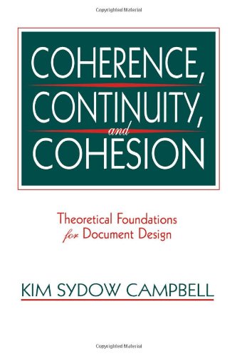 Coherence, Continuity, and Cohesion: Theoretical Foundations for Document Design (Routledge Communication Series)