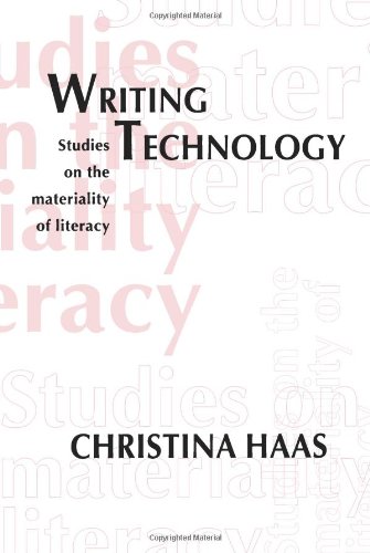 Writing Technology: Studies on the Materiality of Literacy