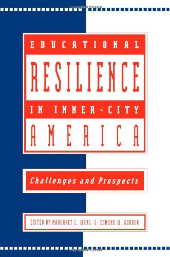 Educational Resilience in inner-city America: Challenges and Prospects