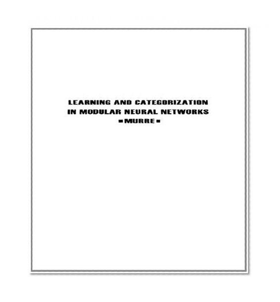 Learning and Categorization in Modular Neural Networks