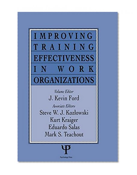 Improving Training Effectiveness in Work Organizations (Applied Psychology Series)