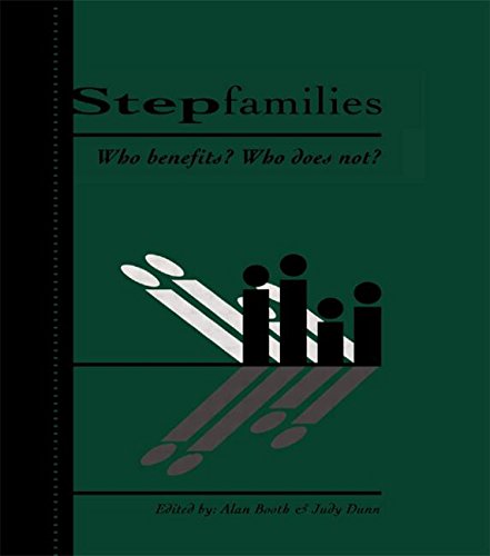 Stepfamilies: Who Benefits? Who Does Not? (Penn State University Family Issues Symposia Series)