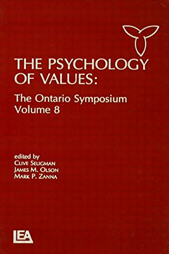 The Psychology of Values: The Ontario Symposium, Volume 8 (Ontario Symposia on Personality and Social Psychology Series) (v. 8)