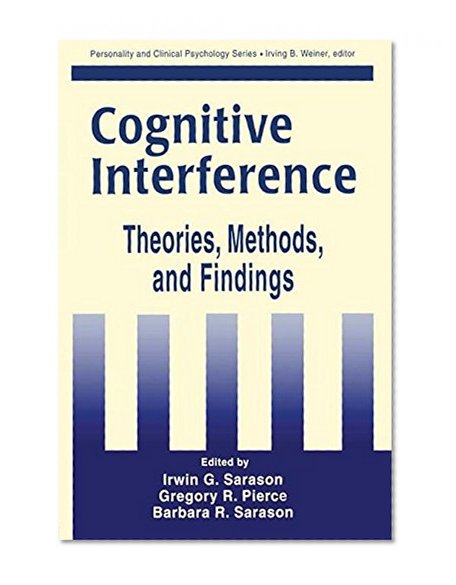 Cognitive Interference: Theories, Methods, and Findings (Lea's Personality and Clinical Psychology Series)