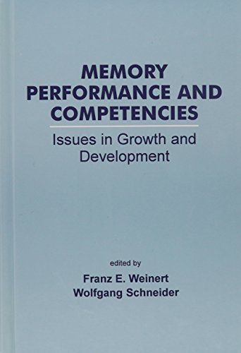 Memory Performance and Competencies: Issues in Growth and Development