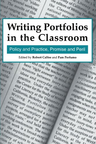 Writing Portfolios in the Classroom: Policy and Practice, Promise and Peril