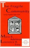 The Fragile Community: Living Together With Aids (Everyday Communication Series)