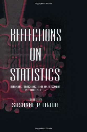 Reflections on Statistics: Learning, Teaching, and Assessment in Grades K-12 (Studies in Mathematical Thinking and Learning Series)