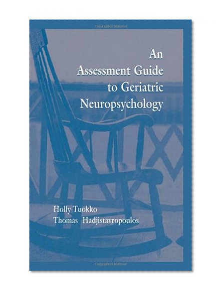 An Assessment Guide To Geriatric Neuropsychology